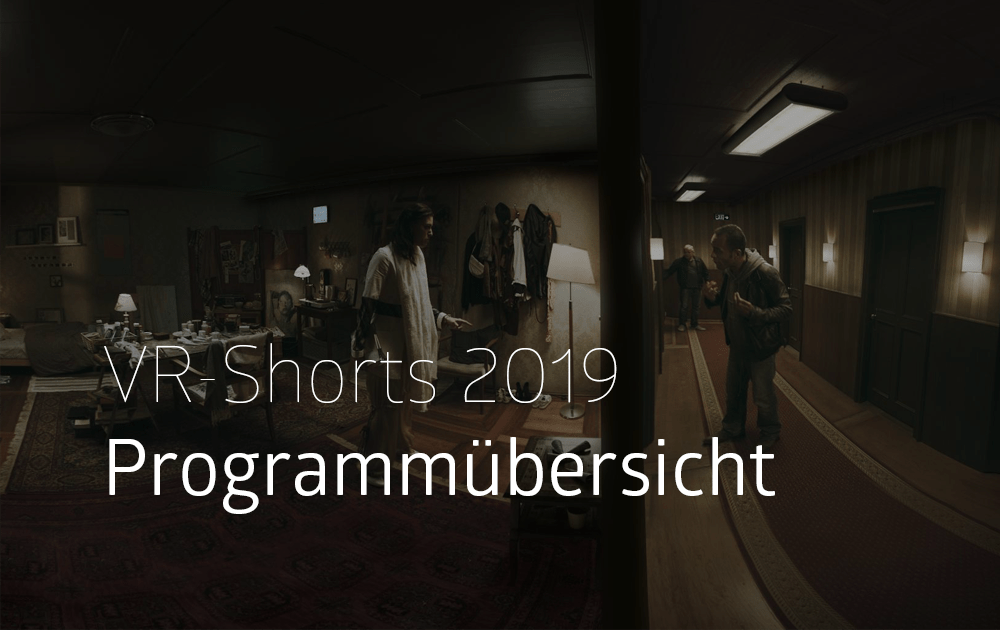 VR-Shorts: Programm 2019 2